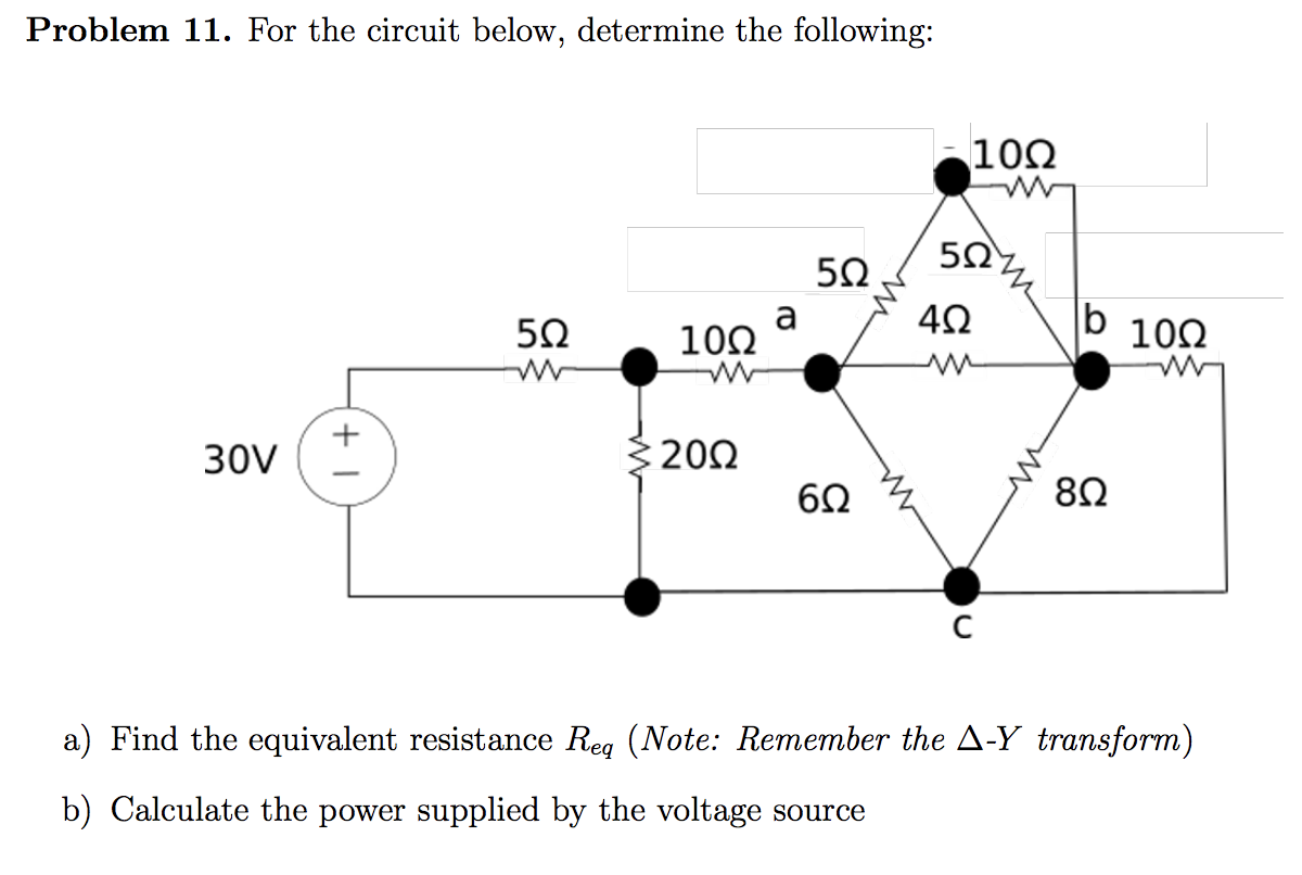 Solved Problem 11. For The Circuit Below, Determine The | Chegg.com