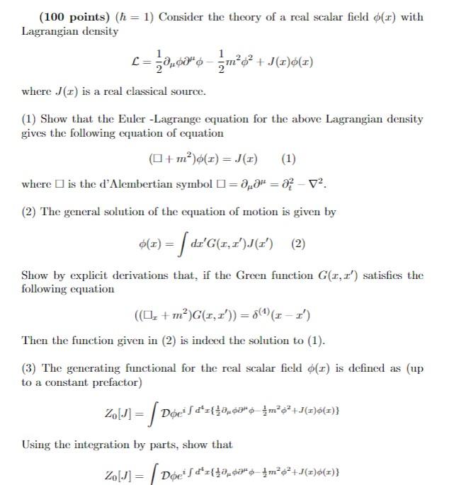 (100 points) (ℏ=1) Consider the theory of a real | Chegg.com