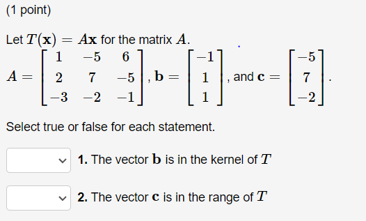 Solved Let T(x)=Ax for the matrix A. | Chegg.com