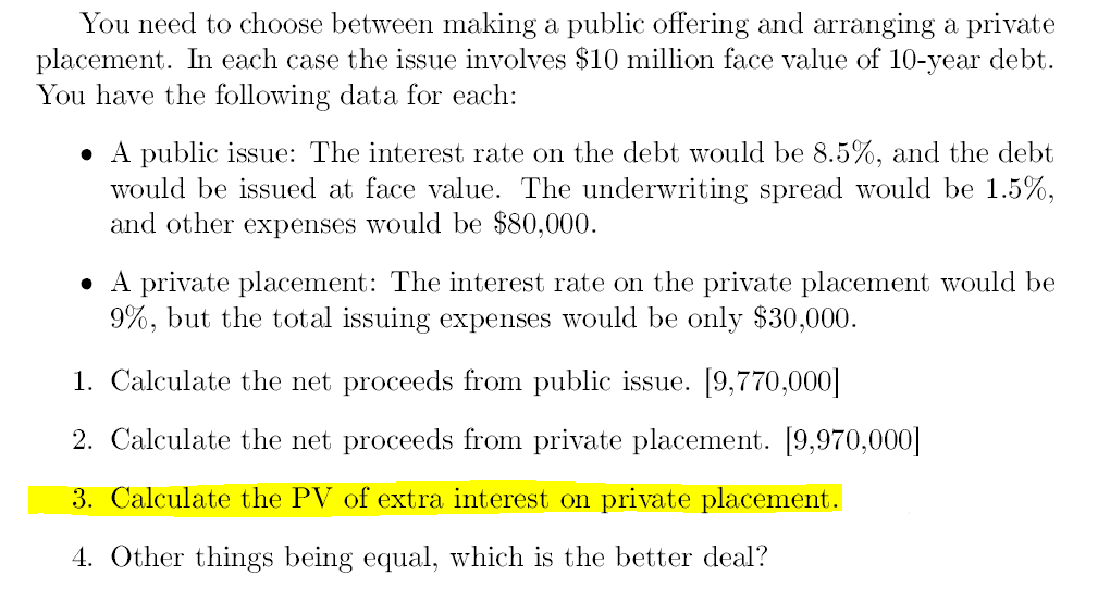 Solved You Need To Choose Between Making A Public Offering | Chegg.com