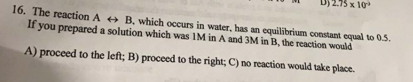 Solved D) 2.75 x 10* 16. The reaction A B, which occurs in | Chegg.com