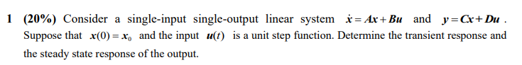 Solved 1 (20%) Consider a single-input single-output linear | Chegg.com