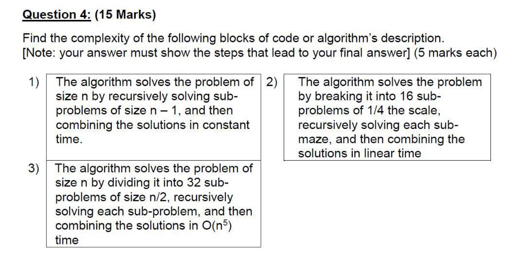 Solved Question 4: (15 Marks) Find the complexity of the | Chegg.com