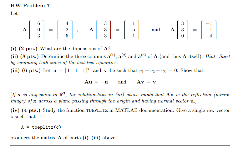 Solved A⎣⎡60−3⎦⎤=⎣⎡4−2−5⎦⎤,a⎣⎡3−33⎦⎤=⎣⎡1−51⎦⎤ And 