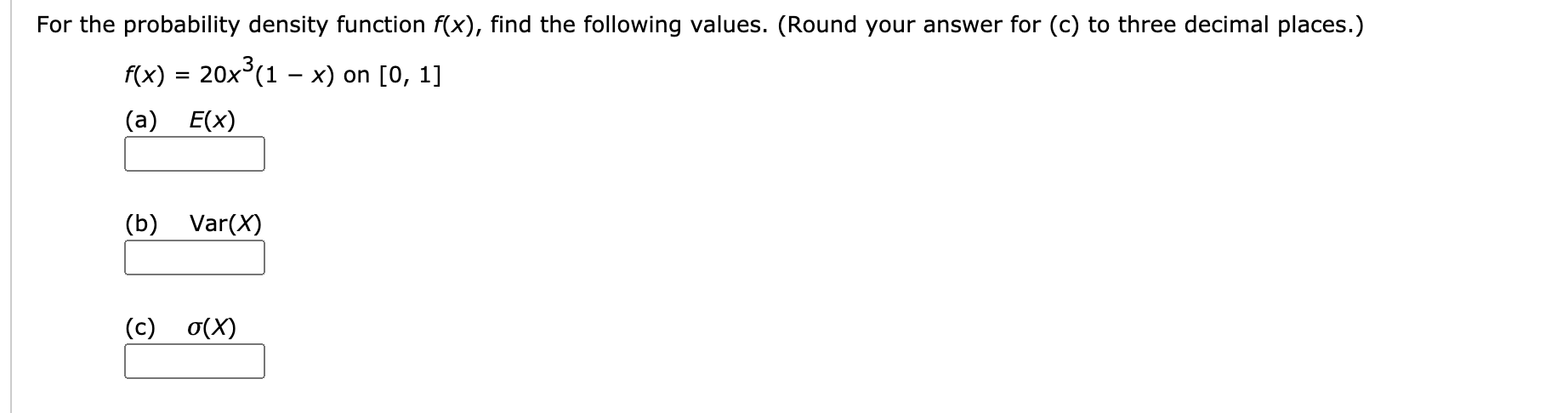 Solved For the probability density function f(x), find the | Chegg.com