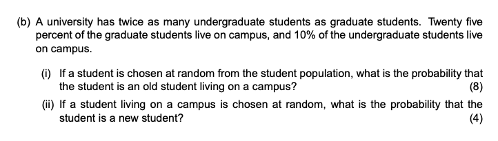 Solved (b) A University Has Twice As Many Undergraduate | Chegg.com