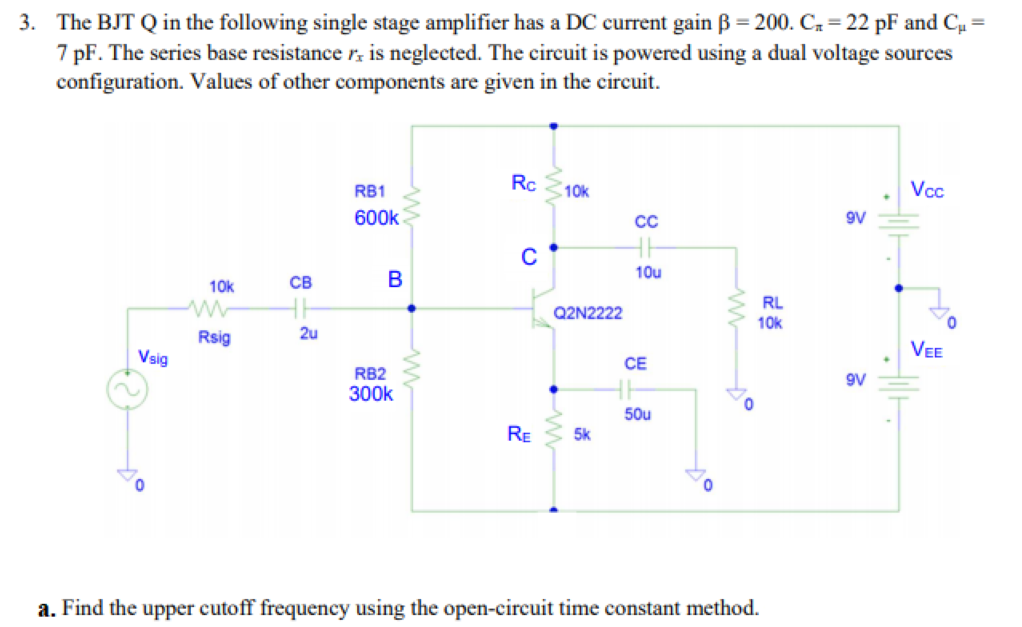 Solved 3. The BJT Q in the following single stage amplifier | Chegg.com