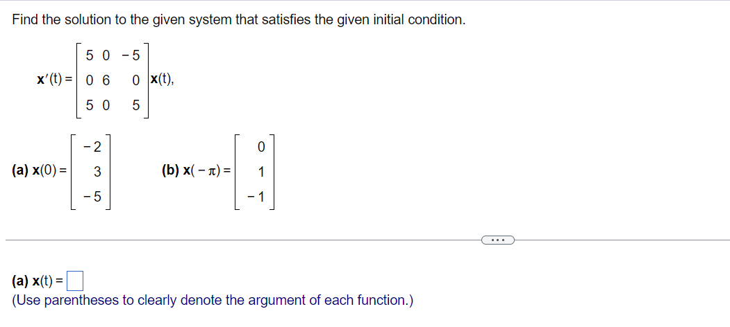 Solved Find the solution to the given system that satisfies | Chegg.com