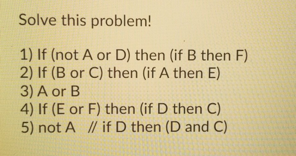 Solved Solve This Problem 1 If Not A Or D Then If B Chegg Com