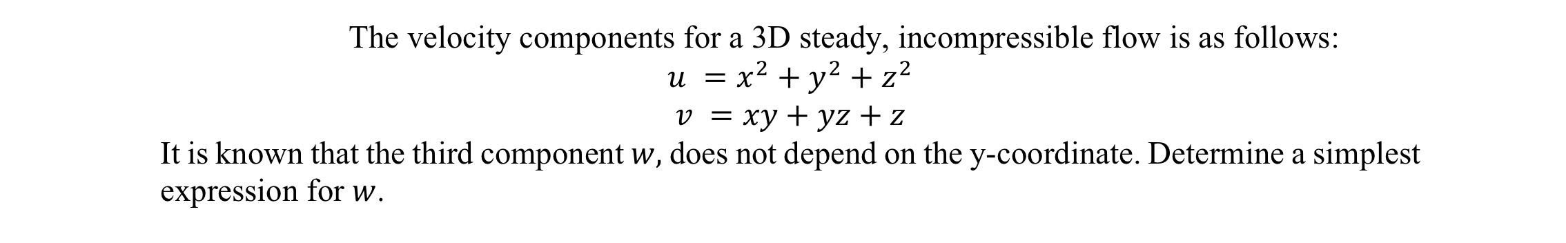 Solved The velocity components for a 3D steady, | Chegg.com