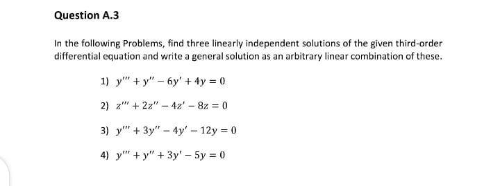 Solved Question A.3 In the following Problems, find three | Chegg.com