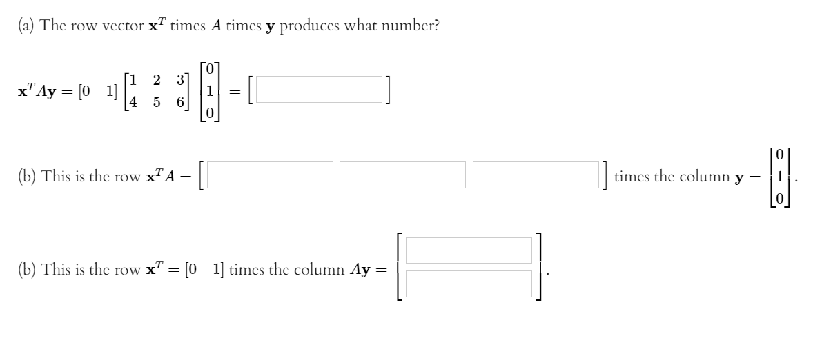 Solved (a) The row vector xl times A times y produces what | Chegg.com
