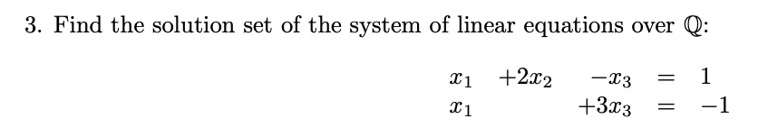 Solved 3. Find the solution set of the system of linear | Chegg.com