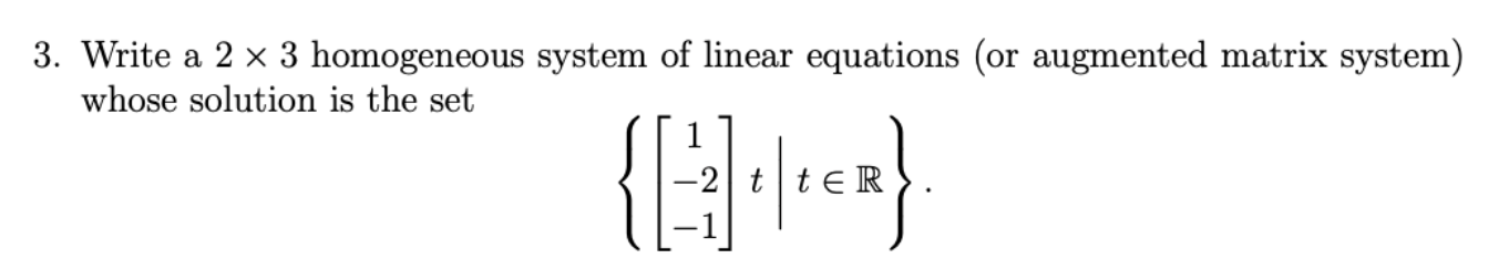 Solved 3. Write a 2×3 homogeneous system of linear equations | Chegg.com