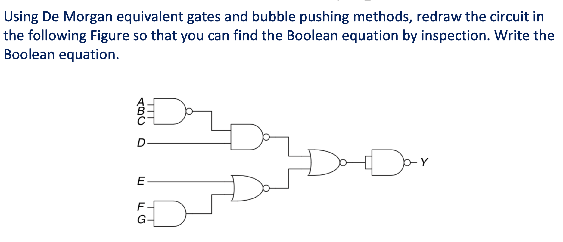 Solved Using De equivalent gates and bubble pushing
