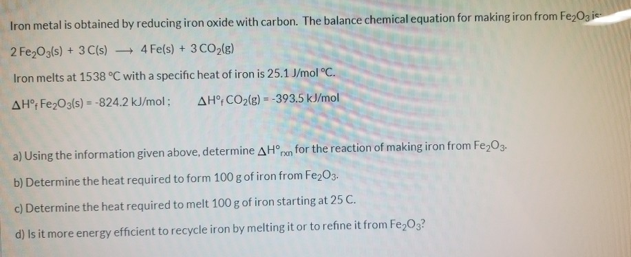 Solved Iron Metal Is Obtained By Reducing Iron Oxide With | Chegg.com