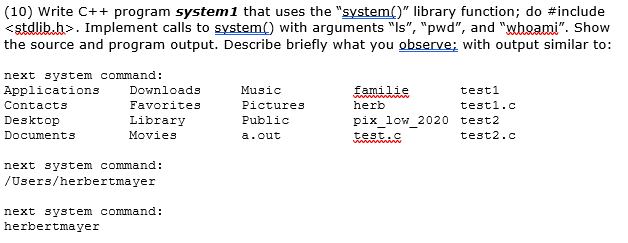 Solved (10) Write C++ program system1 that uses the | Chegg.com