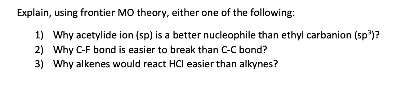 Solved Explain, using frontier MO theory, either one of the | Chegg.com
