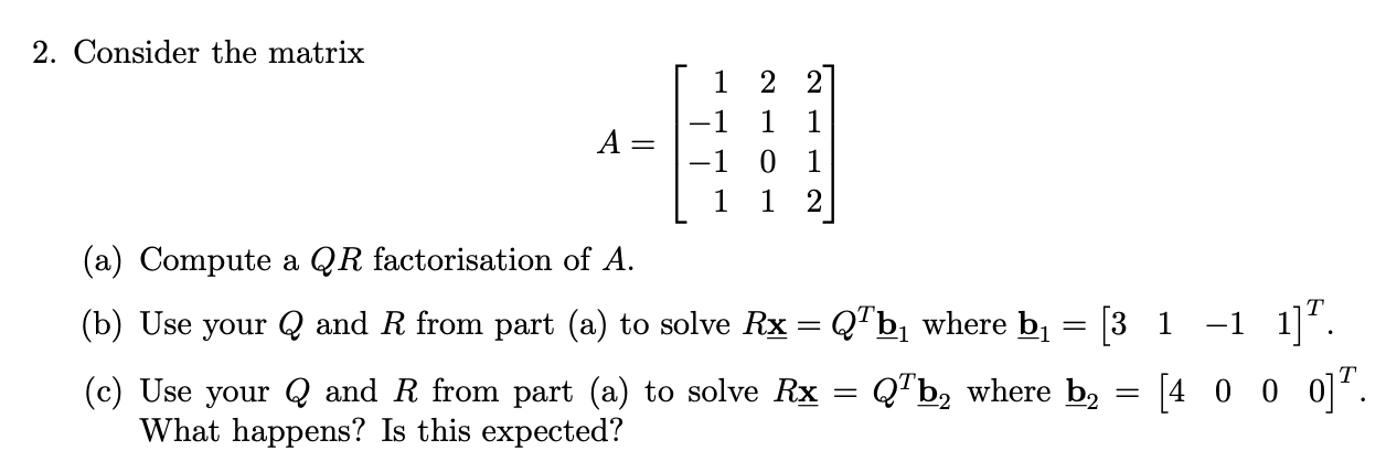 2. Consider the matrix A=⎣⎡1−1−1121012112⎦⎤ (a) | Chegg.com