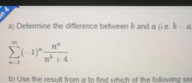 Solved a) Determine the difference between b and a (i.e. b a | Chegg.com