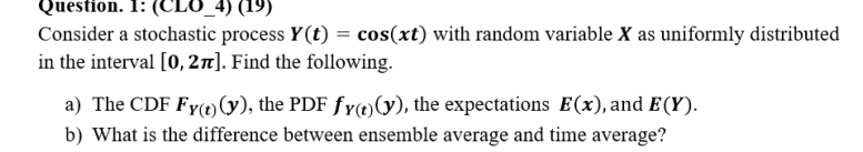 Solved Consider a stochastic process Y(t)=cos(xt) with | Chegg.com