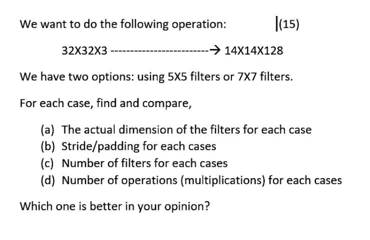 Solved We want to do the following operation: |(15) 32X32X3 | Chegg.com