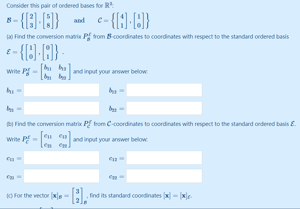 Solved Consider this pair of ordered bases for R2 B= {[3]