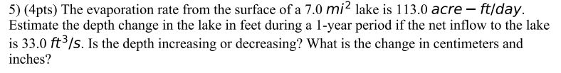 Solved 5) (4pts) The evaporation rate from the surface of a | Chegg.com