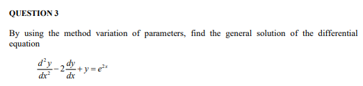 Solved QUESTION 3 By using the method variation of | Chegg.com