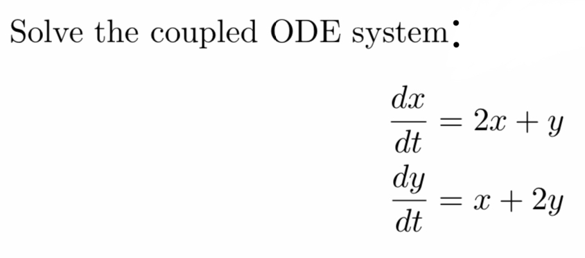 Solved Solve the coupled ODE system, dr =2x + y dt | Chegg.com
