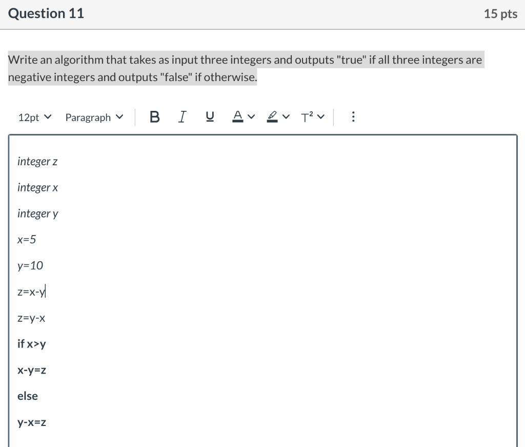 Solved Question 11 15 pts Write an algorithm that takes as | Chegg.com