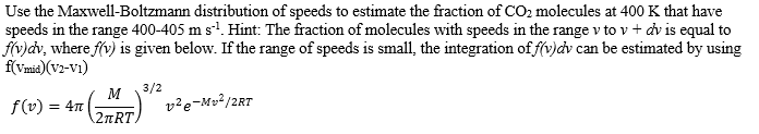 Solved Use the Maxwell-Boltzmann distribution of speeds to | Chegg.com