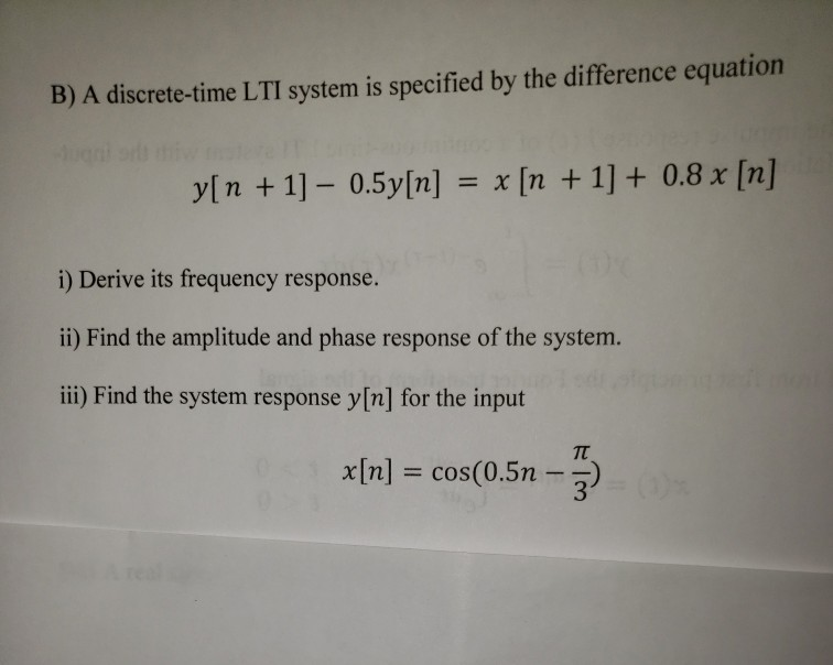 Solved B) A Discrete-time LTI System Is Specified By The | Chegg.com