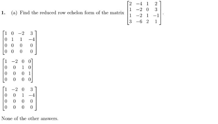 Solved 1. a Find the reduced row echelon form of the Chegg