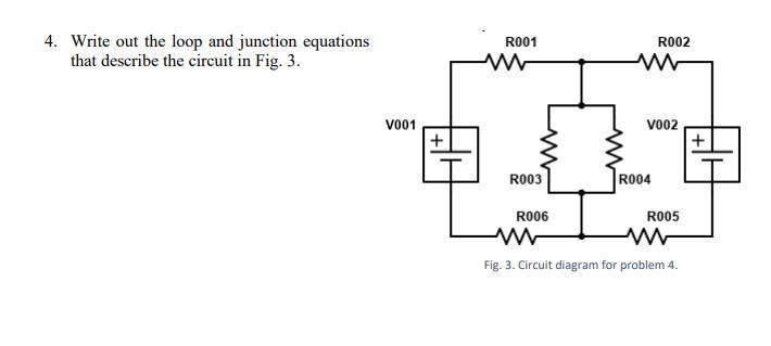 Solved 4. Write out the loop and junction equations that | Chegg.com