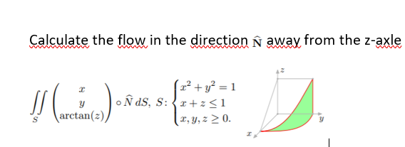 Calculate The Flow In The Direction I Away From Th Chegg Com