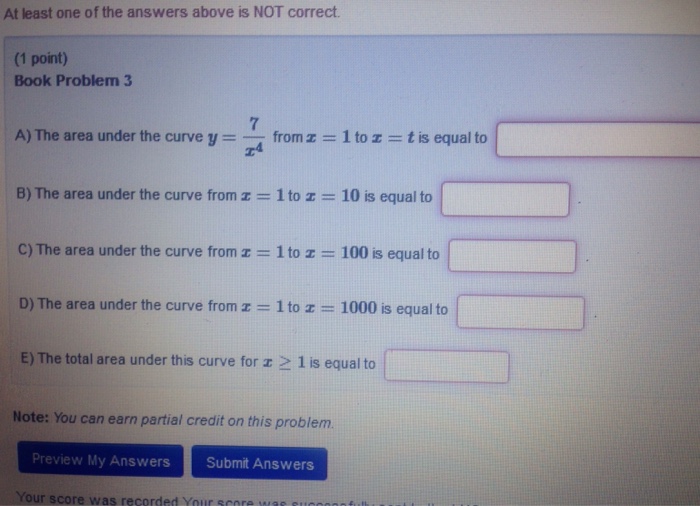 Solved A) The area under the curve y = 7/x^4 from x = 1 to x | Chegg.com