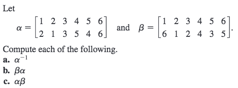 Solved Let α = 5 6] 3 5] [1 2 3 4 5 6 and β = [1 2 3 4 " L2 | Chegg.com