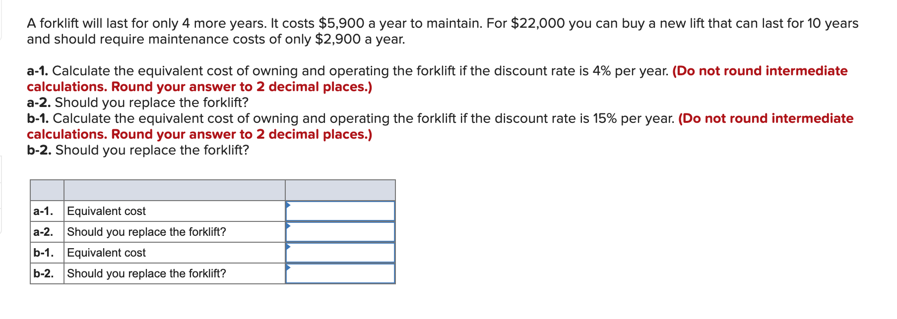 Solved A forklift will last for only 4 more years. It costs | Chegg.com