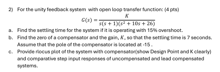 Solved For the unity feedback system with open loop transfer | Chegg.com
