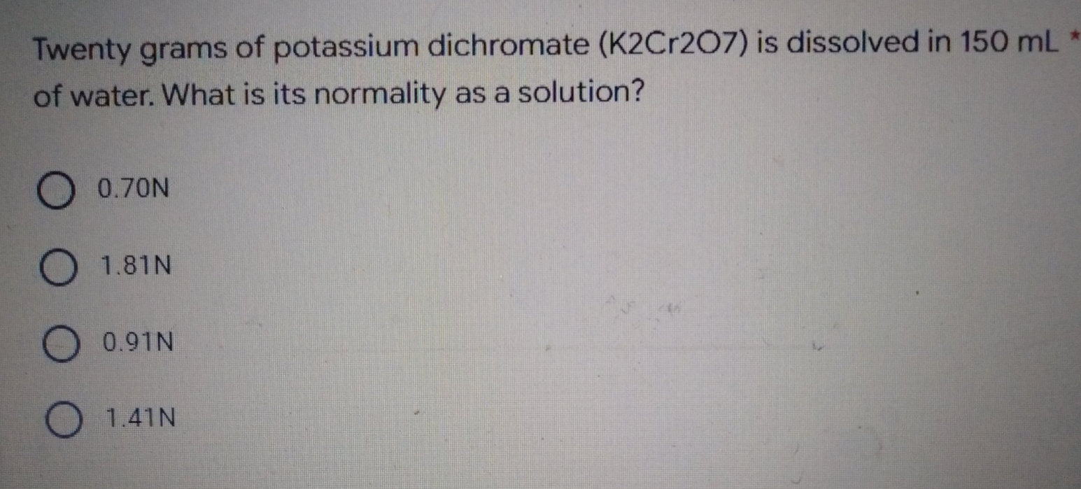 Solved Twenty grams of potassium dichromate (K2Cr207) is | Chegg.com