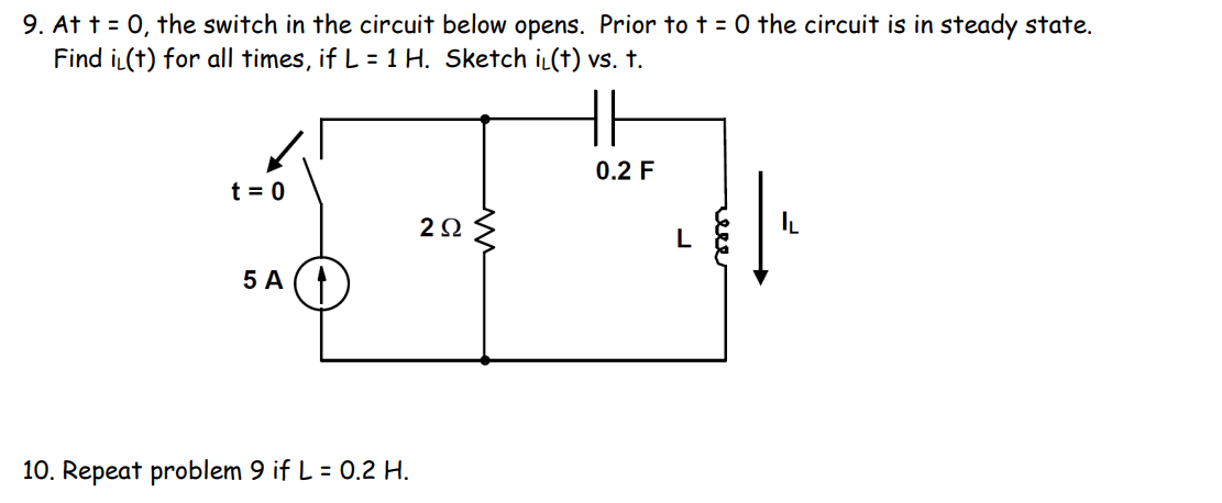 Solved 9. At t = 0, the switch in the circuit below opens. | Chegg.com