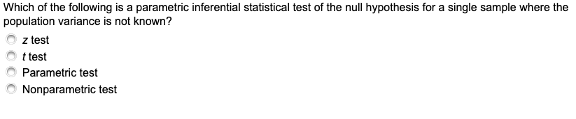 Solved Which of the following is a parametric inferential | Chegg.com