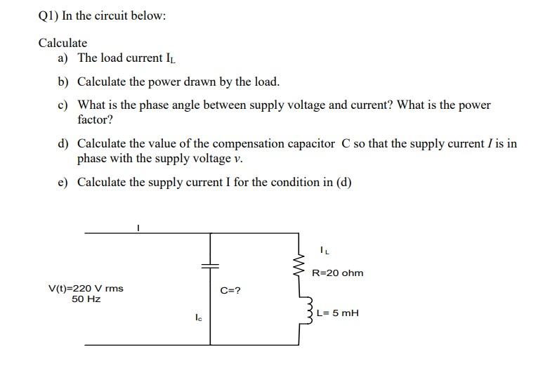 Solved Q1) In The Circuit Below: Calculate A) The Load | Chegg.com