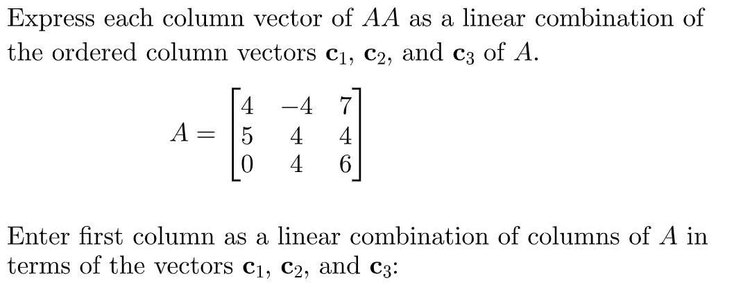 Solved Express each column vector of AA ﻿as a linear | Chegg.com