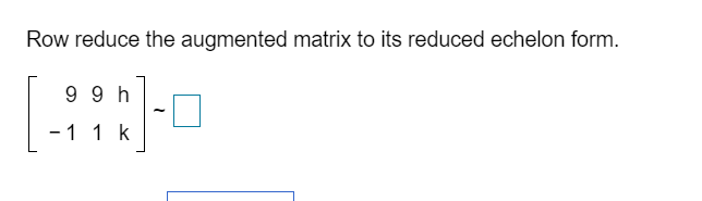 Solved Row reduce the augmented matrix to its reduced Chegg