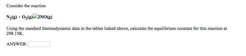Solved Consider The Reaction N2 G 02g 2no G Using The Chegg Solved Consider The Reaction N2 G 02g 2no G Using The Chegg