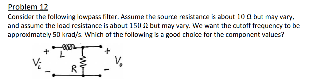 Solved Consider the following lowpass filter. Assume the | Chegg.com