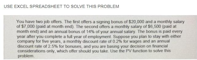 Solved USE EXCEL SPREADSHEET TO SOLVE THIS PROBLEM You have | Chegg.com