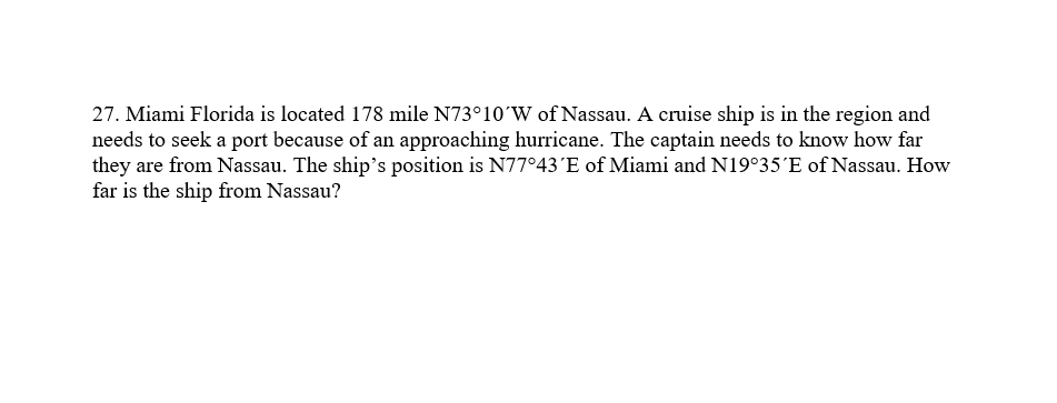 Solved 27. Miami Florida Is Located 178 Mile N73°10'w Of 